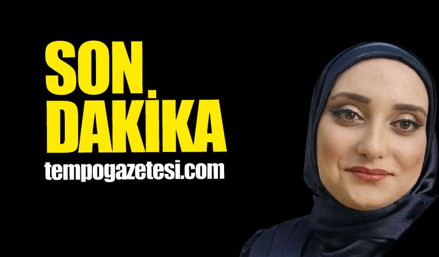 22 yaşındaki genç anne adayı bebeğiyle hayatını kaybetti