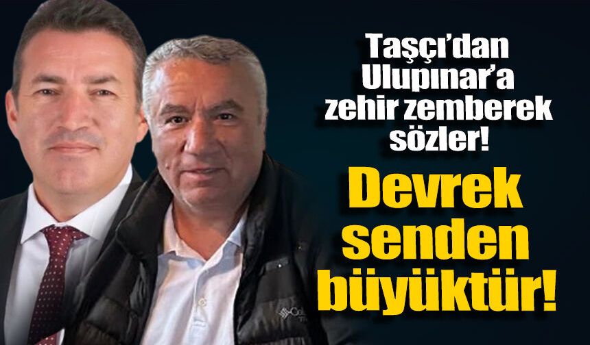 “Senin başkan olduğun il ve ilçeyi terk edeceğim!”