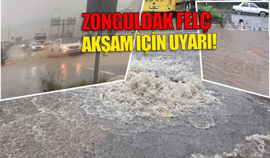 Zonguldak’ta felç: 18.00’den sonrası için kuvvetli sağanak uyarısı