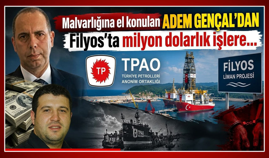 Malvarlığına el konulan Adem Gençal’dan Filyos’ta milyon dolarlık işlere…